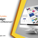 Cheap Vs. Affordable Web Design: What’s the Difference?